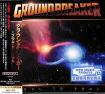 Groundbreaker - Soul To Soul