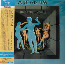 Arcadium - Breathe Awhile -Bonus Tr-