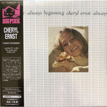 Ernst, Cheryl - Always Beginning -Ltd-
