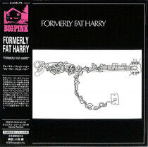 Formerly Fat Harry - Formerly Fat.. -Jpn Card-