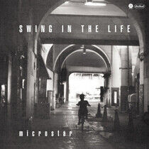 Microstar - Swing In the Life