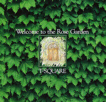 T-Square - Welcome To the Rose Garde