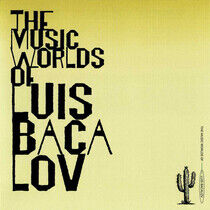 Bacalov, Luis - Music Worlds of Luis B...