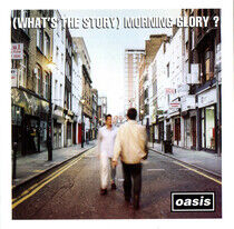 Oasis - What's The Story Morning Glory?