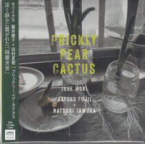 Mori, Ikue & Sakoto Fuiji - Prickly Pear Cactus