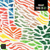 This is It! - Mosaic