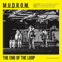 M.U.D.R.O.M. - End of the Loop