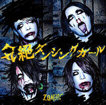 Zombie - Kizetsu Dancing Girl-Ltd-