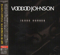 Voodoo Johnson - 10,000 Horses -Bonus Tr-