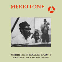 Merritone Rock Steady 3 - Bang Bang Rock Steady..
