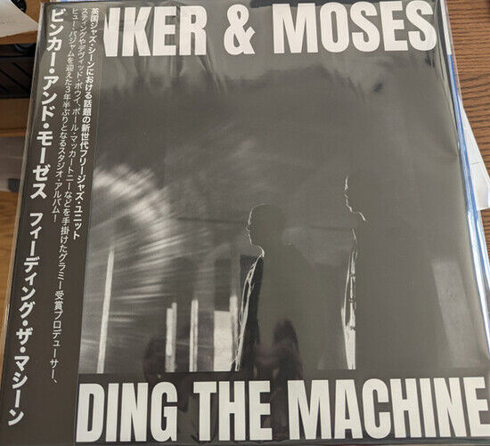 Binker and Moses - Feeding the Machine -Ltd-