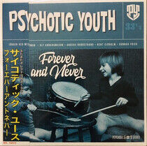 Psychotic Youth - Forever and Never