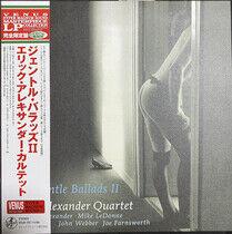 Alexander, Eric -Quartet- - Gentle Ballads Ii -Ltd-