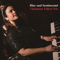 Fulton, Champian -Trio- - Blue and Sentimental