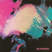 Blushing - Blushing