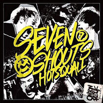 Hotsquall - Seven Shouts