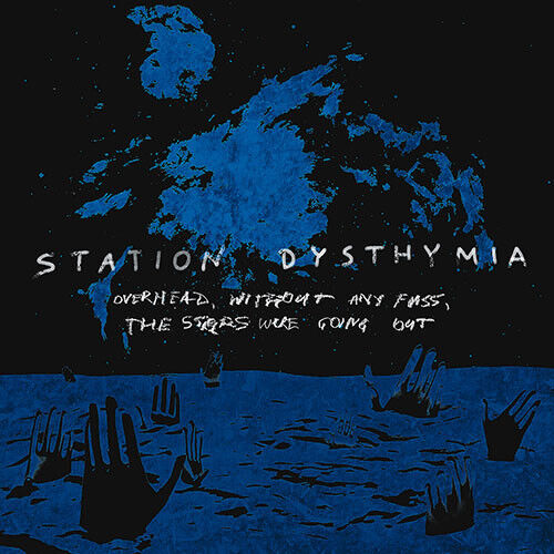 Station Dysthymia - Overhead, Without Any..