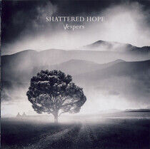 Shattered Hope - Vespers