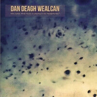 Dan Deagh Wealcan - Who Cares What Music is..