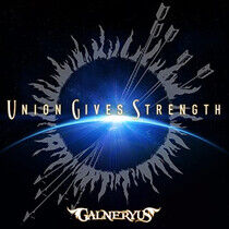 Galneryus - Union Gives Strength