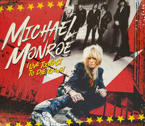Monroe, Michael - I Live Too Fast.. -Ltd-