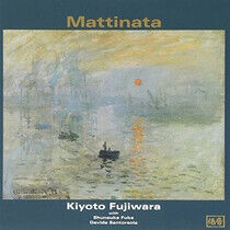 Fujiwara, Kiyoto - Mattinata -Shm-CD-
