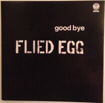 Fried Egg - Goodbye Fried Egg
