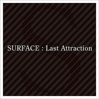 Surface - Last Attraction