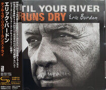 Burdon, Eric - Til Your River.. -Shm-CD-