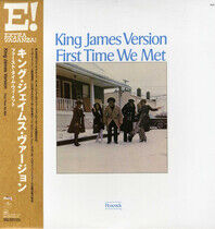 King James Version - First Time We Met