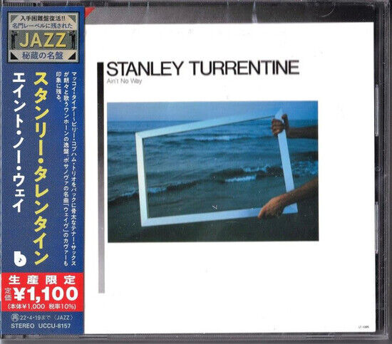 Turrentine, Stanley - Ain`T No Way -Ltd-