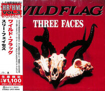 Wild Flag - Three Faces -Ltd-