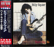 Squier, Billy - Don't Say No -Ltd-