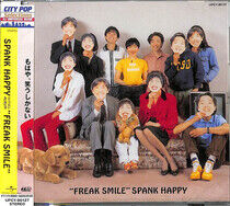 Spank Happy - Freak Smile -Ltd-