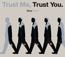 Sexy Zone - Trust Me. Trust.. -Ltd-