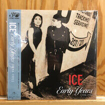 Ice - Early Years.. -Ltd-