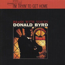 Byrd, Donald - I'm Tryin' To Get Home