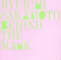 Sakamoto, Ryuichi - Behind the Mask + 3