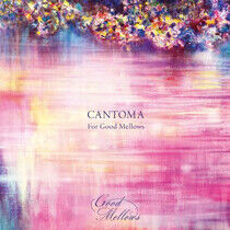 Cantoma - Cantoma For Good Mellows