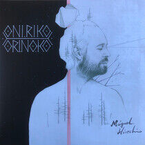 Hiroshi, Miguel - Oniriko Orinoko -Ltd-