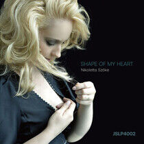 Szoke, Nikoletta - Shape of My Heart -Ltd-
