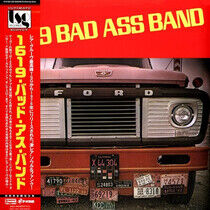Sixteen Nineteen Bad Ass - 1619 Bad Ass Band -Ltd-