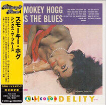 Hogg, Smokey - Sings the Blues -Ltd-