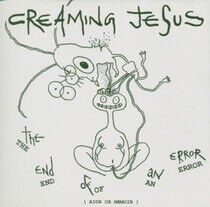 Creaming Jesus - End of an Error