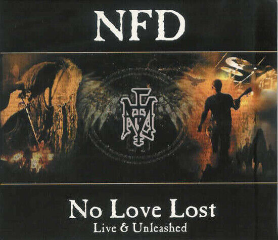 N.F.D. - No Love Lost -Live & Unre