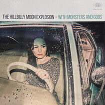 Hillbilly Moon Explosion - With Monsters and Gods