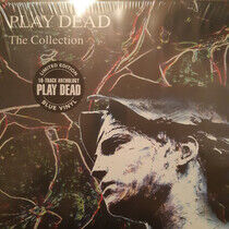 Play Dead - Collection -Coloured/Ltd-