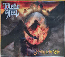 Toledo Steel - Heading For the Fire