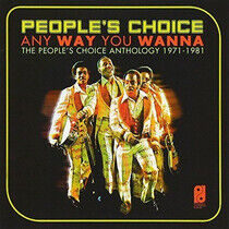 People's Choice - Anyway You Wanna: the..
