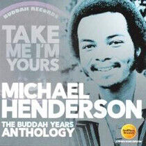 Henderson, Michael - Take Me I'm Yours - the..